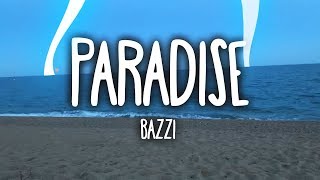 Bazzi  Paradise Clean  Lyrics [upl. by Dustie]