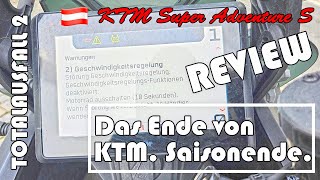 REVIEW Das Ende von KTM  Saisonende  18000 km Totalausfall 2  1290 Super Adventure S 2022 [upl. by Hterrag]