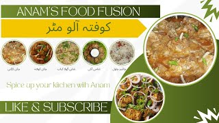 Kofta Aloo Mutter try this recipe at Home  new recipe by Anams Food Fusion [upl. by Eyahsal808]