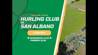 Torneo URBA 2024 Fecha 18  Hurling vs San Albano Primera e Intermedia en VIVO [upl. by Ewen]