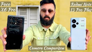 Poco X6 Pro vs Redmi Note 13 Pro Plus Camera Comparison  Poco X6 Pro Camera Test [upl. by Idolah]