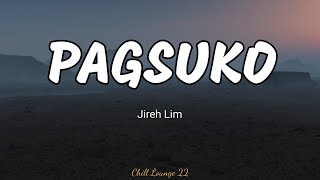 Pagsuko  Jireh Lim Lyrics [upl. by Kentiga]