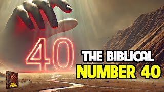 WHY IS THE NUMBER 40 THE MOST POWERFUL IN THE BIBLE  Bible Wisdom [upl. by Enoved610]