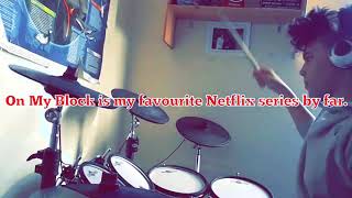 Changes  Dej Loaf On My Block Theme Song Drum Cover [upl. by Peugia]