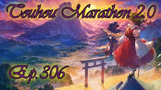 Touhou Marathon 2 0 New World Ep306 Its Been a While [upl. by Enived]