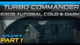 Carenado Turbo Commander 690B ColdDark Tutorial Part 1 [upl. by Nelrac817]