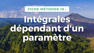 Fiche méthode 18  Intégrales dépendant dun paramètre [upl. by Dich]