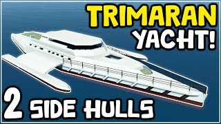 Ive Added Side Pontoons To The Trimaran  Futuristic Trimaran Yacht Build In Stormworks 2 [upl. by Daigle186]