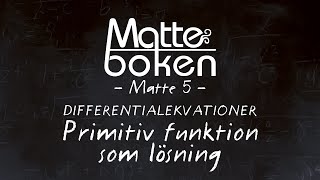 Differentialekvationer  Primitiv funktion som lösning  Matematik 5 [upl. by Hahsi]