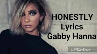 Gabby Hanna  HONESTLY Lyrics [upl. by Eisinger]