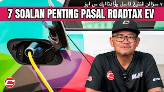 7 SOALAN PENTING BERKENAAN ROADTAX KERETA ELEKTRIK [upl. by Ardnasirk771]