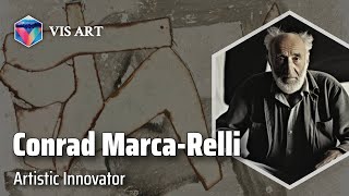 Conrad MarcaRelli The Abstract Visionary｜Artist Biography [upl. by Godwin900]