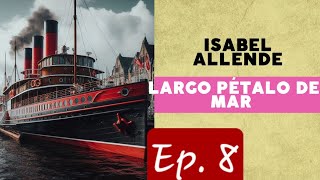 Audiolibro  Largo pétalo de mar  Isabel Allende  Ep 8 [upl. by Avraham817]