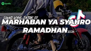 DJ MARHABAN YA SYAHRO RAMADHAN 🔥 SOUND VIRAL TIKTOK 2024  Bootleg  Slowed amp Reverb [upl. by Web]