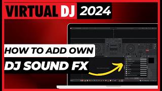 UPGRADE Your VIRTUAL DJ with Custom DJ SOUND FX Easy Tutorial [upl. by Ekoorb689]