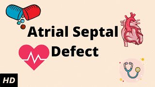 ATRIAL SEPTAL DEFECT ASD Causes Signs and Symptoms Diagnosis and Treatment [upl. by Tartaglia]