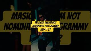 MASICKA NOT NOMINATED FOR GRAMMY AWARDS SIGH😔shorts [upl. by Rebel]