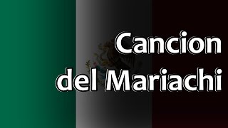 Mexican Folk Song  Cancion del Mariachi [upl. by Staw]