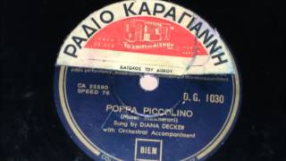 Poppa Piccolino  Diana Decker  78 RPM  1953 [upl. by Ramhaj417]