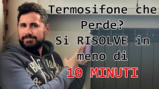 Termosifone che Perde Si risolve in meno di 10 minuti [upl. by Eimac]