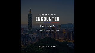 Ap Guillermo Maldonado SupernaturalEncounter Taiwan  Day 3  09062017 [upl. by Forster]