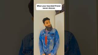 When your friend with a beard never shaves shorts comedy [upl. by Ryle]