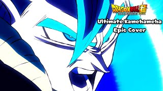 Dragon Ball Super  Gogetas Ultimate Kamehameha HQ Epic Cover [upl. by Pazia]