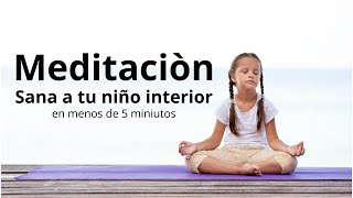 Meditación guiada para sanar el niño interior [upl. by Jelks378]