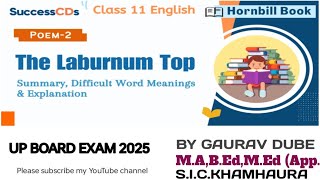 CLASS 11 ENGLISH POEM NO1 FULL EXPLANATION UP BOARD EXAM 2025 THE LABURNUM TOP [upl. by Analrahc942]