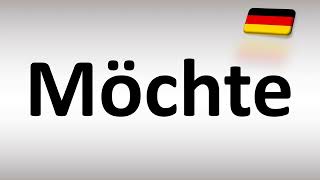 How to Pronounce Möchte German [upl. by Euhc609]