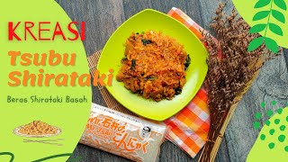 Nasi Goreng Rendah Kalori Tsubu Shirataki Beras Basah Shirataki [upl. by Ydnyl]