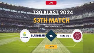 T20 Blast Live  Live Somerset Vs Glamorgan Live  T20 Blast Live  SOM vs GLM Live [upl. by Ayyidas]