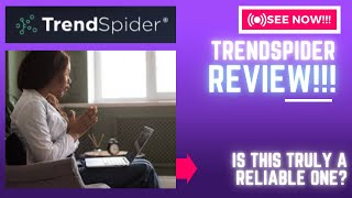 TrendSpider ReviewIs This Tool Truly A Reliable ONE Or NOT YES Or NOSeeCheck Before use [upl. by Boyd]