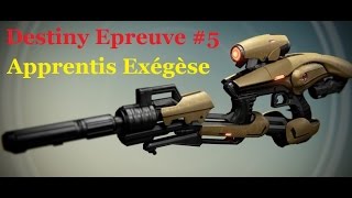 Destiny PVP Epreuve 5 Apprentis Exégèse [upl. by Nort]