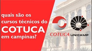 Quais são os cursos técnicos do COTUCA em Campinas [upl. by Snell]