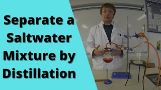 To Separate a Saltwater Mixture by Distillation [upl. by Aruat]