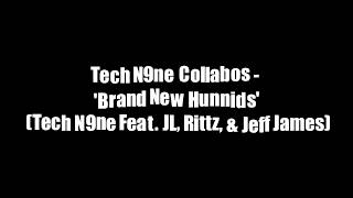 Tech N9ne Collabos  Brand New Hunnids Lyrics Video [upl. by Leamse958]