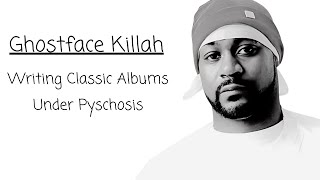 Ghostface Killah Writing Classic Albums Under Psychosis [upl. by Ennoval]