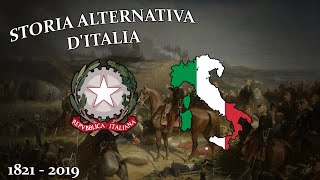 Alternate History of Italy 18212019 [upl. by Jonas]