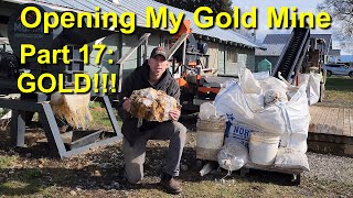 Opening My Gold Mine Part 17 The GOLD [upl. by Ferdinande]