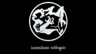 Iconoclasta  Soliloquio [upl. by Pitts]