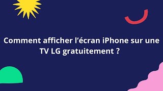 Comment afficher lécran iPhone sur une TV LG  LetsView [upl. by Tilford]