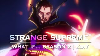 Strange Supreme  Memory Reboot  What if season 2  Edit [upl. by Firestone]