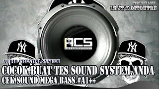 COCOK BUAT TEST SOUND SYSTEM ANDA CEK SOUND MEGA BASS A1 [upl. by Flori4]