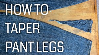 How to taper pant legs [upl. by Akenat]