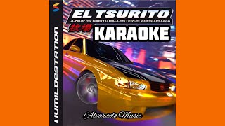 El Tsurito  Karaoke  Junior H x Peso Pluma x Gabito Ballesteros [upl. by Copland463]