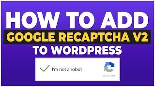 How To Add Google Recaptcha V2 In Wordpress Login amp Contact Form 7 [upl. by Biagi543]