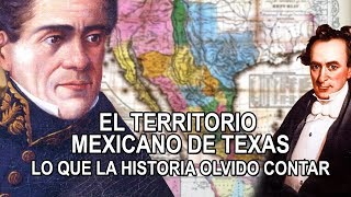 El territorio Mexicano de Texas – Lo que la historia olvido contar [upl. by Tinaret]