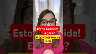 Estou Grávida E Agora Tudo o Que Você Precisa Fazer gravidez grávida mãedeprimeiraviagem [upl. by Brunell]