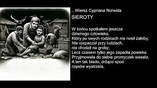 Wiersz Cypriana Norwida  SIEROTY [upl. by Adniralc144]